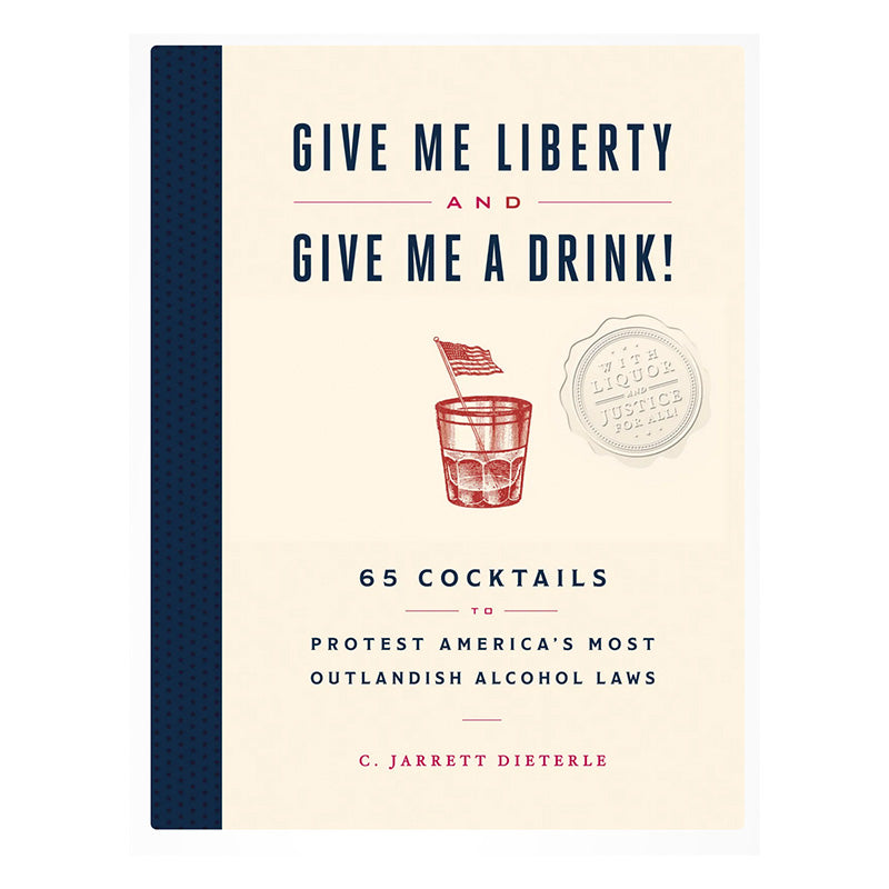 Give me Liberty and Give me a Drink