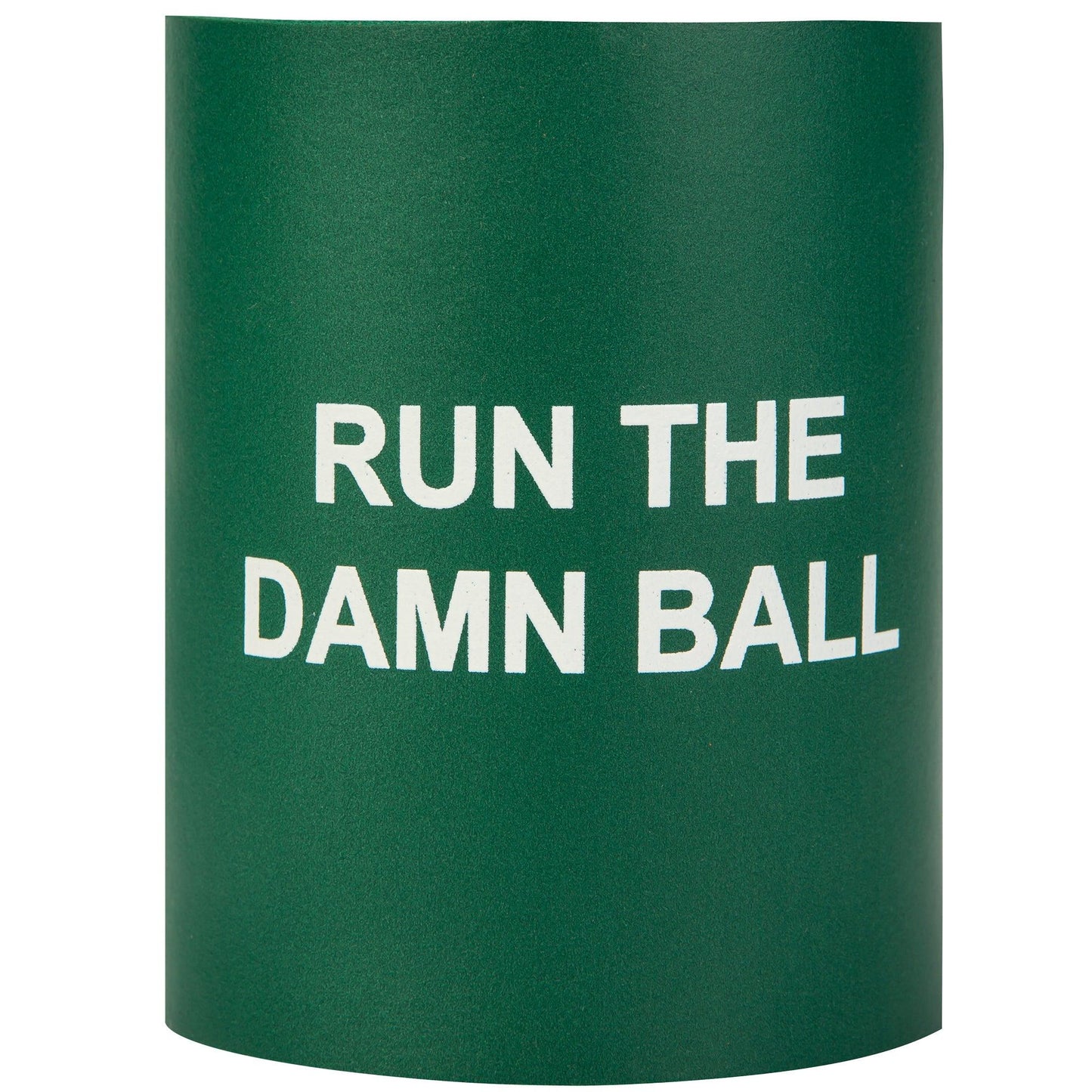 Run The Damn Ball Foam Koozie - OnwardReserve