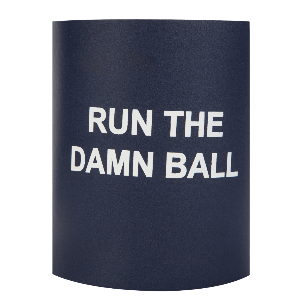 Run The Damn Ball Foam Koozie - Onward Reserve