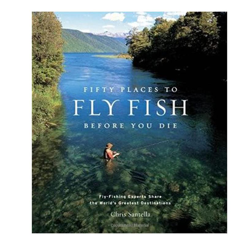 50 Places to Fly Fish Before You Die - Onward Reserve