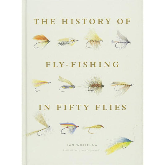History of Fly Fishing In 50 Flies - Onward Reserve